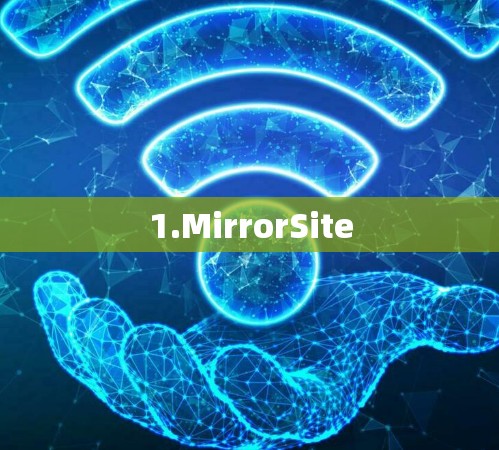 1.MirrorSite