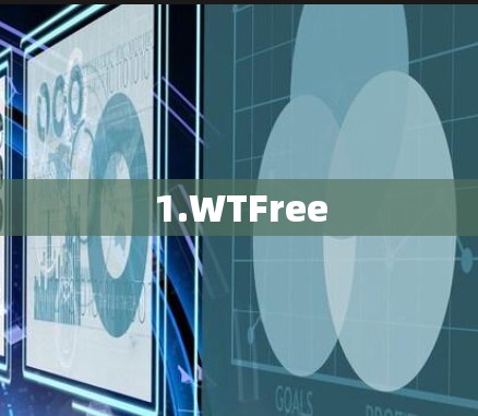 1.WTFree
